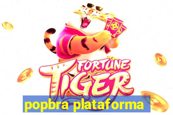 popbra plataforma